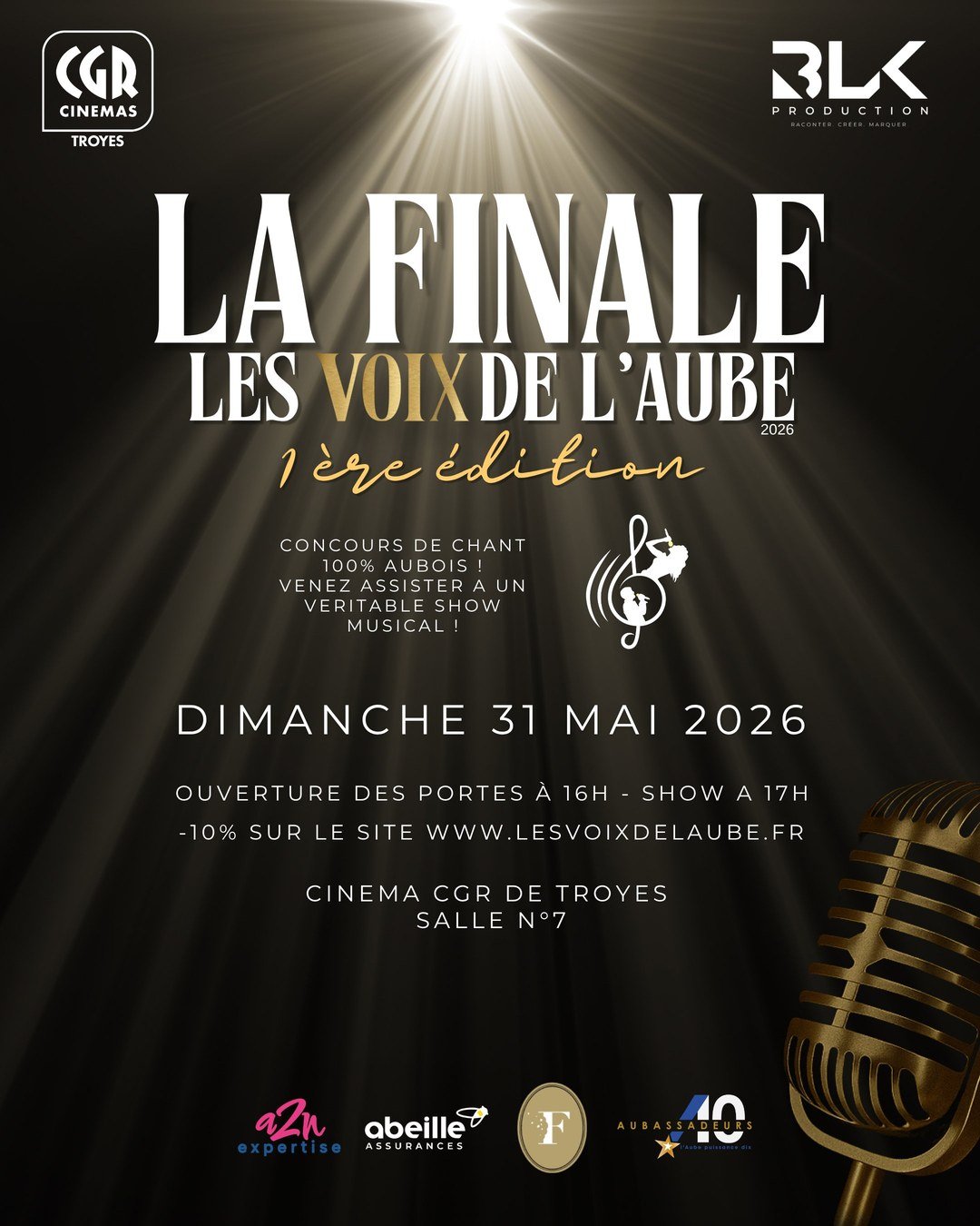 Affiche officielle de la Grande Finale Les Voix de l'Aube 2026, 1ère édition, dimanche 31 mai 2026 au cinéma CGR de Troyes salle 7, ouverture des portes 16h show 17h, code promo -10% sur lesvoixdelaube.fr, partenaires A2N Expertise, Abeille Assurances, Feuillette, Aubassadeurs, BLK Production